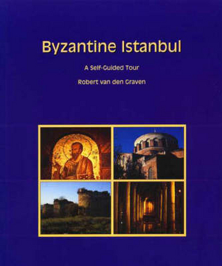 Byzantine Istanbul: a Self-Guided Tour