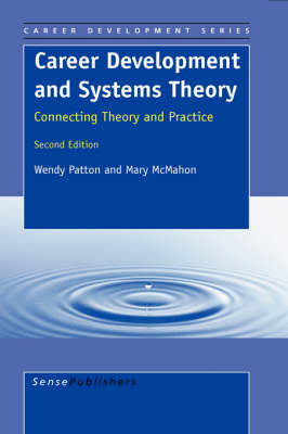 Career Development and Systems Theory - Wendy Patton, Mary McMahon
