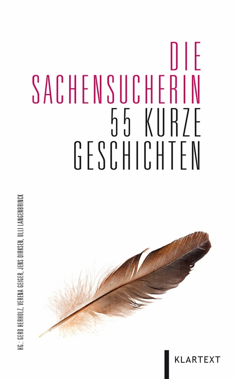 Die Sachensucherin - Matthias Amann, Helen Anderer, Roland B&auml;rwinkel, Andrea van Bebber, Jennifer Bode, Doris Brockmann, Heide Floor, Petra G&ouml;ben, Alice Gr&uuml;nfelder, Ilka Haederle, Anne Hassel, Martina Hegel, Signe Ibbeken, H.P. Karr, Heike Knaak, Regine Koth Afzelius, Angela Kreuz, Sigrid Kruse, Hellmut Lemmer, Wiete Lenk, Michael Lichtwarck-Aschoff, Sabina Lorenz, Que Du Luu, Isobel Markus, Dennis Mombauer, Anna Morawetz, Volker Mrogenda, Thomas M&uuml;hlfellner, Daniel Mylow, Marianne Nauber, Suat &Ouml;zbek, Karin Peschka, Sascha Prei&szlig;, Inga Rahmsdorf, Astrid Reimann, Peter Reul, Verena Richter, Steffen Roye, Regina Schleheck, Annette Schmitz-Dowidat, Bernd Schumann, Ina Seeberg, Martin Sieber, Amelie Soyka, Katharina Spengler, Katharina Stegen, Andreas Unterweger, Katharina Unteutsch, Jutta Urbigkeit, Kristina Wilhelms, Saskia Wolff, Else Zett, Walter Wehner