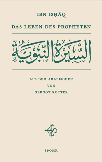 Das Leben des Propheten - Muhammad Ibn Ish&acirc;q