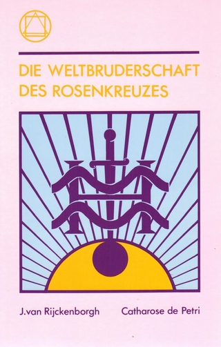 Die Weltbruderschaft des Rosenkreuzes