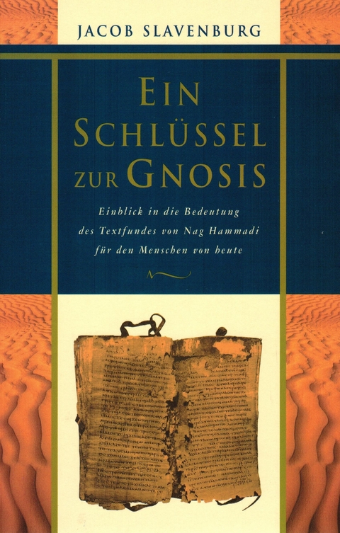 Ein Schl&uuml;ssel zur Gnosis - Jacob Slavenburg