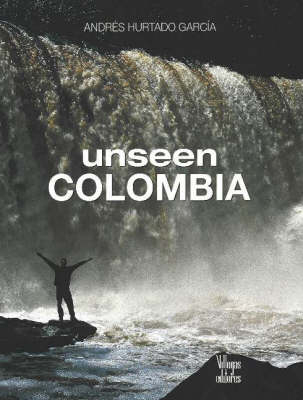 Unseen Colombia