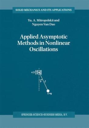 Applied Asymptotic Methods in Nonlinear Oscillations -  Yuri A. Mitropolsky,  Nguyen Van Dao