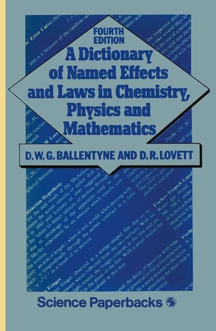 Dictionary of Named Effects and Laws in Chemistry, Physics and Mathematics -  D. W. Ballentyne