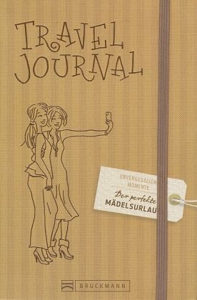 Der perfekte Mädelsurlaub – Travel Journal