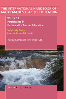 The Handbook of Mathematics Teacher Education: Volume 3 - 