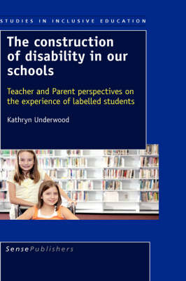 The Construction of Disability in our Schools - Kathryn Underwood