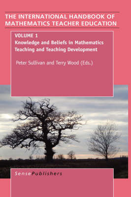 The Handbook of Mathematics Teacher Education: Volume 1 - 