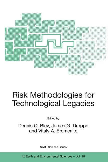 Risk Methodologies for Technological Legacies - 