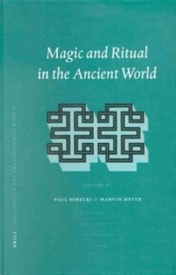 Magic and Ritual in the Ancient World - 