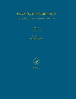 Lexicon Gregorianum, Volume 5 Band V &kappa;&alpha;&gamma;&chi;&alpha;&sigma;&mu;ό&sigmaf;-&kappa;&omega;&phi;ό&omega; - 