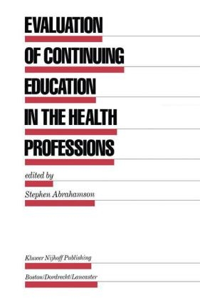 Evaluation of Continuing Education in the Health Professions - 