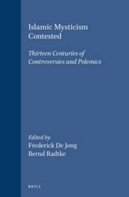 Islamic Mysticism Contested - I.J.F. de Jong, Bernd Radtke