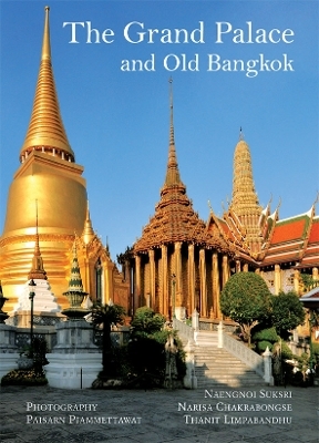 Grand Palace and Old Bangkok - Naengnoi Suksri, Thanit Limpabandhu