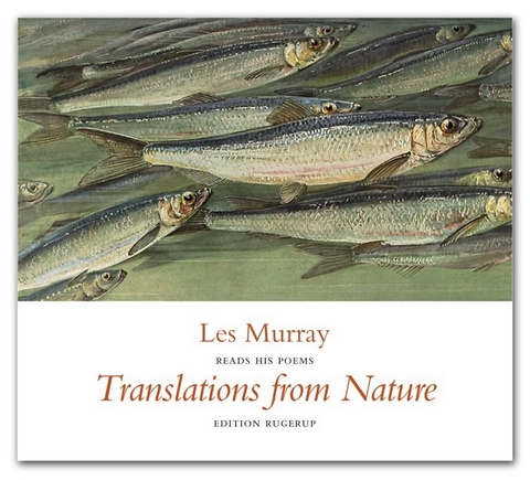 &Uuml;bersetzungen aus der Natur / Translation from Nature. CD - Les Murray
