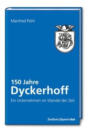 150 Jahre Dyckerhoff - Manfred Pohl