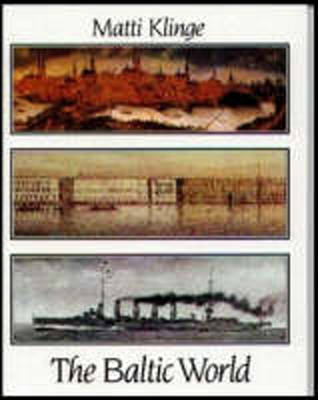 The Baltic World - Matti Klinge