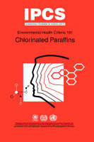 Chlorinated paraffins -  United Nations Environment Programme,  International Labour Organisation,  World Health Organization