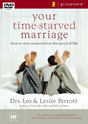 Your Time-Starved Marriage - Les and Leslie Parrott