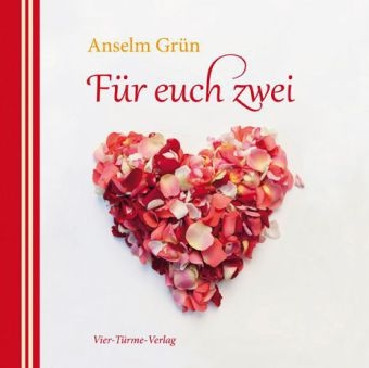 F&uuml;r euch zwei - Anselm Gr&uuml;n