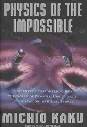 Physics of the Impossible