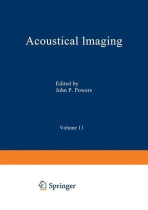 Acoustical Imaging -  John P. Powers