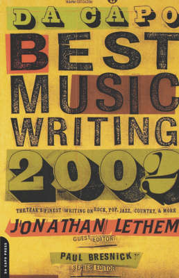 Da Capo Best Music Writing 2002 - Jonathan Lethem, Paul Bresnick