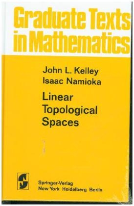 Linear Topological Spaces - J. L. Kelley, I. Namioka