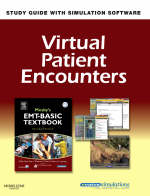 Virtual Patient Encounters for Mosby's EMT-Basic Textbook - Walt A. Stoy, Thomas E. Platt, Debra A. Lejeune,  Center for Emergency Medicine
