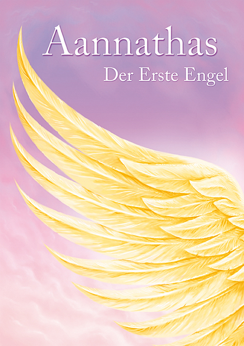 Aannathas - Der Erste Engel - Ursula Frenzel