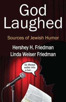 God Laughed - Hershey H. Friedman