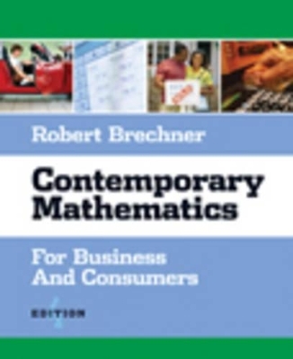 Contemporary Mathematics for Business and Consumers - Robert A. Brechner