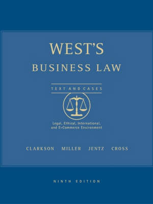 West's Business Law - Kenneth W. Clarkson, Roger Miller, Gaylord A. Jentz