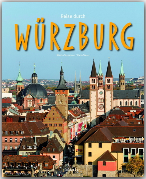 Reise durch W&uuml;rzburg - Karla Sauer