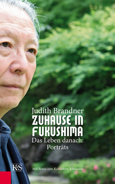 Zuhause in Fukushima - Judith Brandner