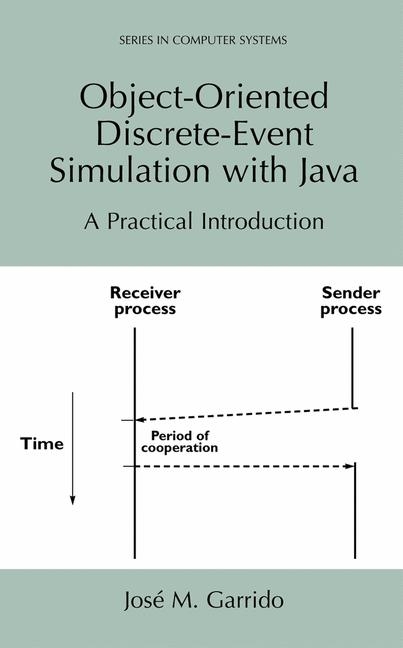 Object-Oriented Discrete-Event Simulation with Java -  Jose M. Garrido