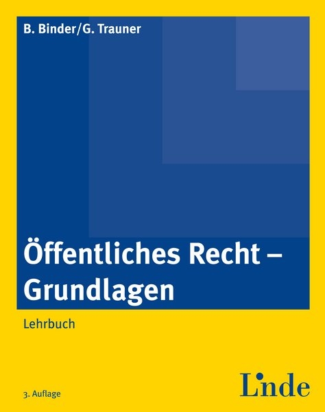 &Ouml;ffentliches Recht - Grundlagen - Bruno Binder, Gudrun Trauner