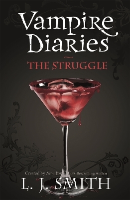 The Vampire Diaries: The Struggle - L.J. Smith