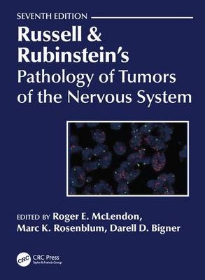 Russell & Rubinstein's Pathology of Tumors of the Nervous System 7Ed