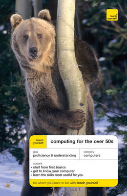 Teach Yourself Computing for the over 50s - Bob Reeves