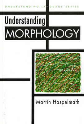 Understanding Morphology - Martin Haspelmath