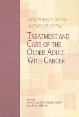 An Evidence-Based Approach To The Treatment And Care Of The Older Adult With Cancer