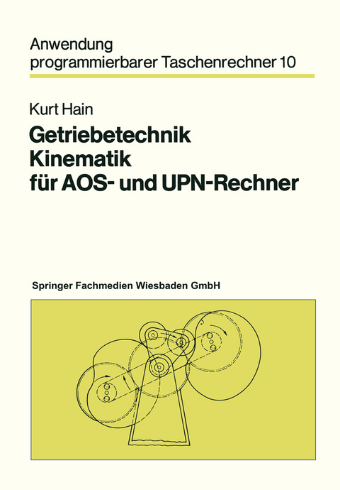 Getriebetechnik Kinematik f&uuml;r AOS- und UPN-Rechner - Kurt Hain