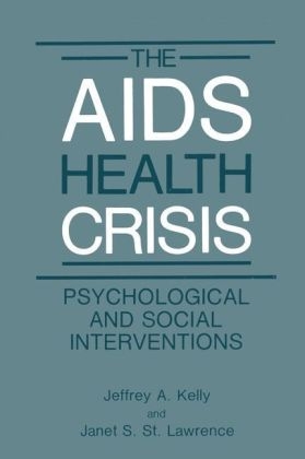 AIDS Health Crisis -  Jeffrey A. Kelly,  Janet S. St. Lawrence