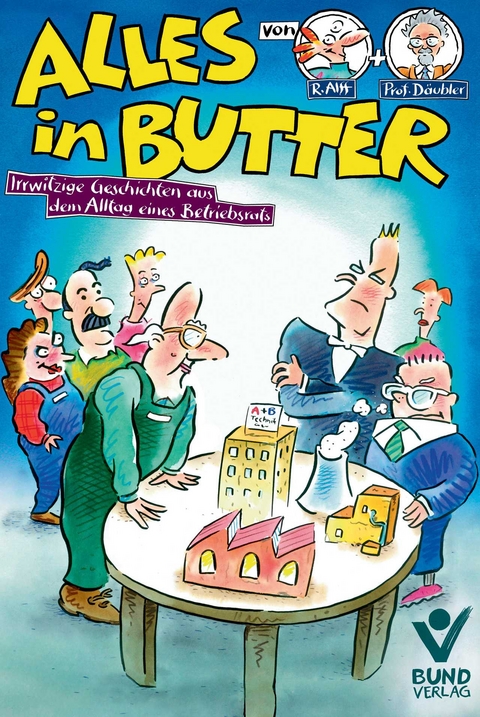 Alles in Butter - Wolfgang Däubler, Reinhard Alff