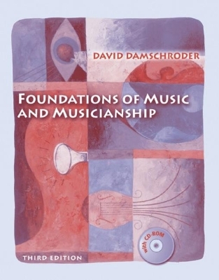 Foundations of Music and Musicianship (with CD-ROM) - David Damschroder
