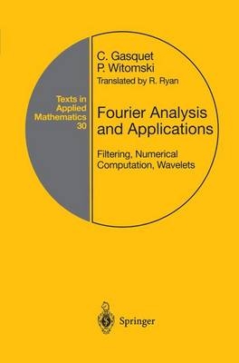 Fourier Analysis and Applications -  Claude Gasquet,  Patrick Witomski