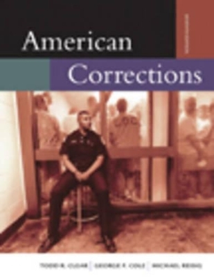 American Corrections - George F. Cole, Todd R. Clear