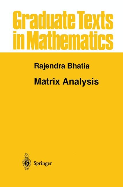 Matrix Analysis -  Rajendra Bhatia